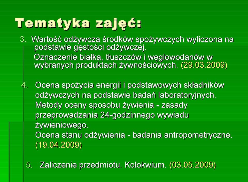 Ocena spożycia energii i podstawowych składników odżywczych na podstawie badań laboratoryjnych.