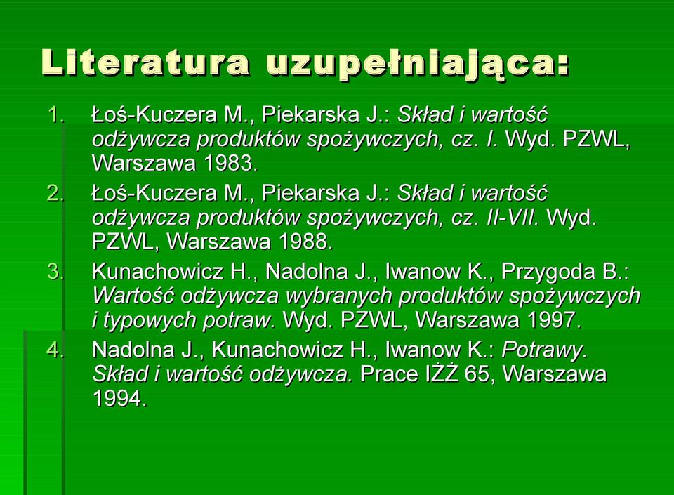 PZWL, Warszawa 1988. Kunachowicz H., Nadolna J., Iwanow K., Przygoda B.