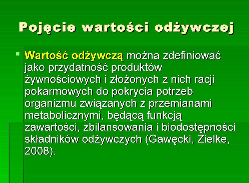 potrzeb organizmu związanych z przemianami metabolicznymi, będącą funkcją