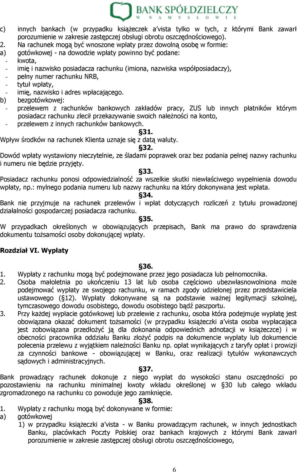 współposiadaczy), - pełny numer rachunku NRB, - tytuł wpłaty, - imię, nazwisko i adres wpłacającego.