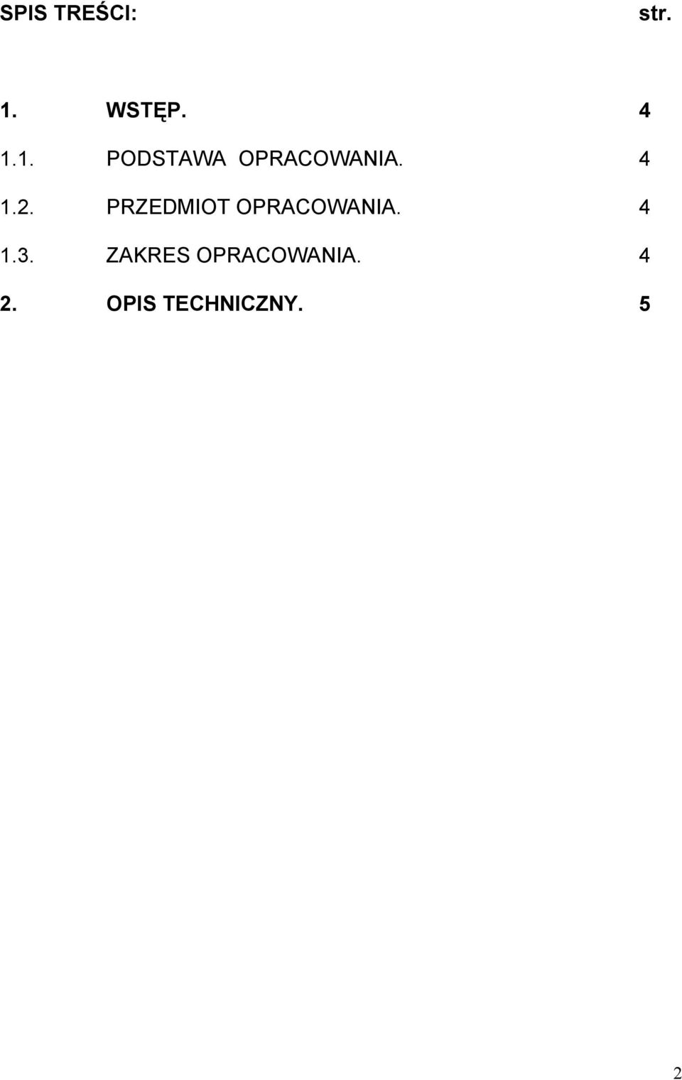 4 1.2. PRZEDMIOT OPRACOWANIA. 4 1.