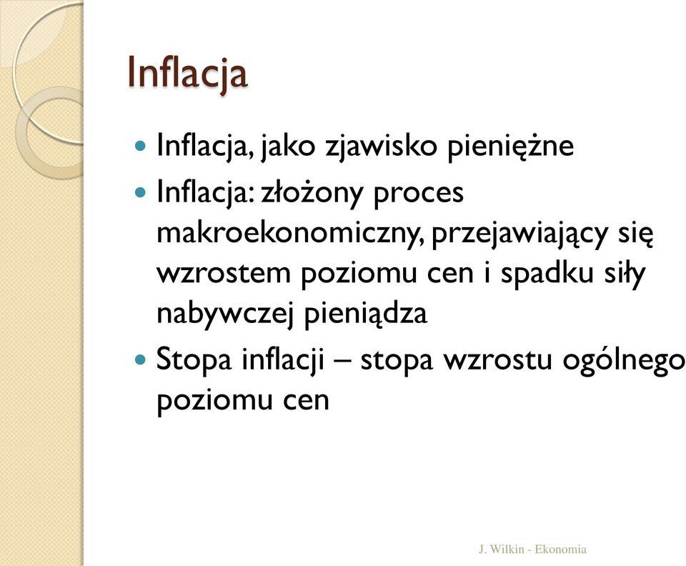 przejawiający się wzrostem poziomu cen i spadku