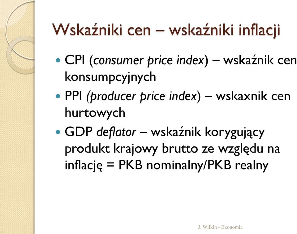 wskaxnik cen hurtowych GDP deflator wskaźnik korygujący