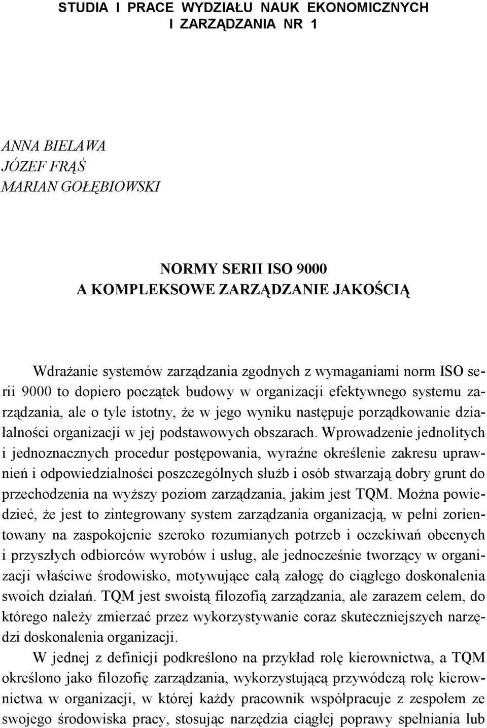 organizacji w jej podstawowych obszarach.