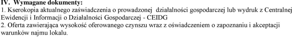 lub wydruk z Centralnej Ewidencji i Informacji o Działalności Gospodarczej -