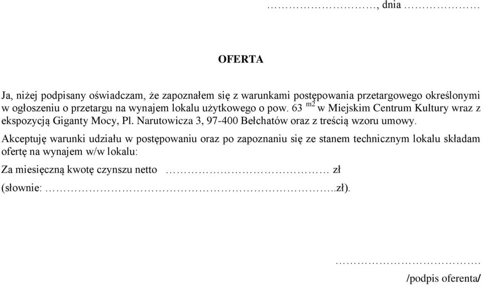 Narutowicza 3, 97-400 Bełchatów oraz z treścią wzoru umowy.