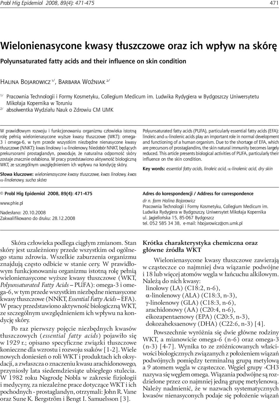 condition HALINA BOJAROWICZ 1/, BARBARA WOŹNIAK 2/ 1/ Pracownia Technologii i Formy Kosmetyku, Collegium Medicum im.