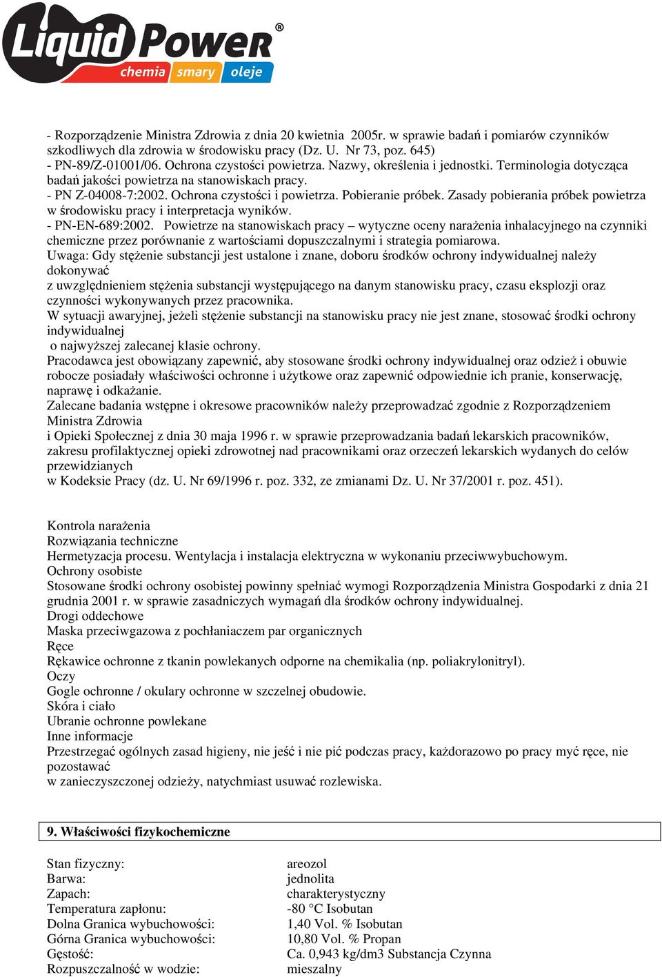 Zasady pobierania próbek powietrza w środowisku pracy i interpretacja wyników. - PN-EN-689:2002.