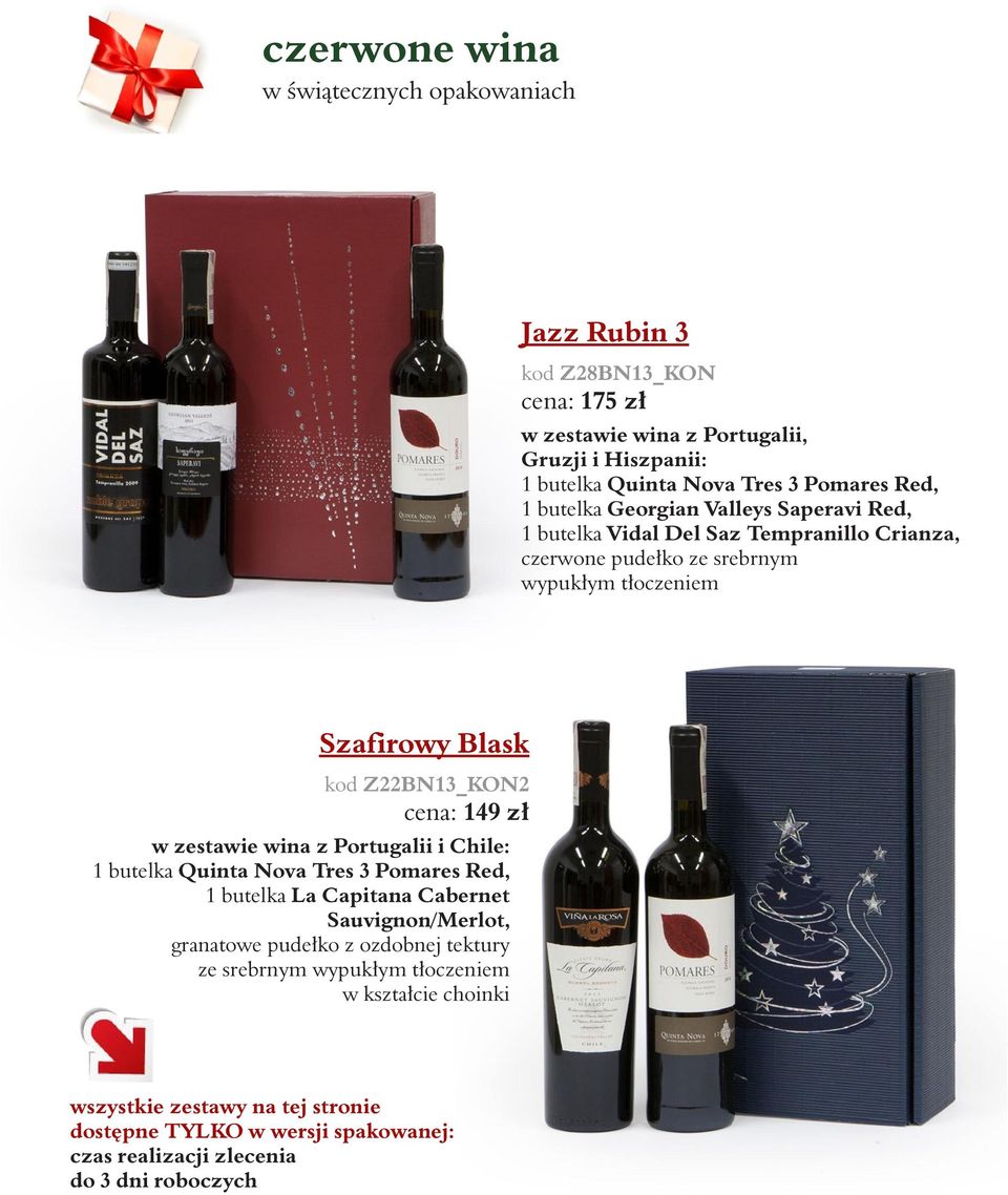 Z22BN13_KON2 cena: 149 zł w zestawie wina z Portugalii i Chile: 1 butelka Quinta Nova Tres 3 Pomares Red, 1 butelka La Capitana Cabernet Sauvignon/Merlot, granatowe