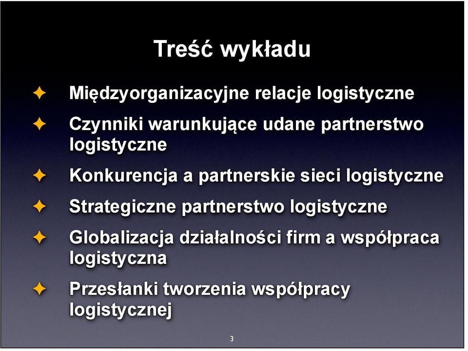 sieci logistyczne Strategiczne partnerstwo logistyczne Globalizacja