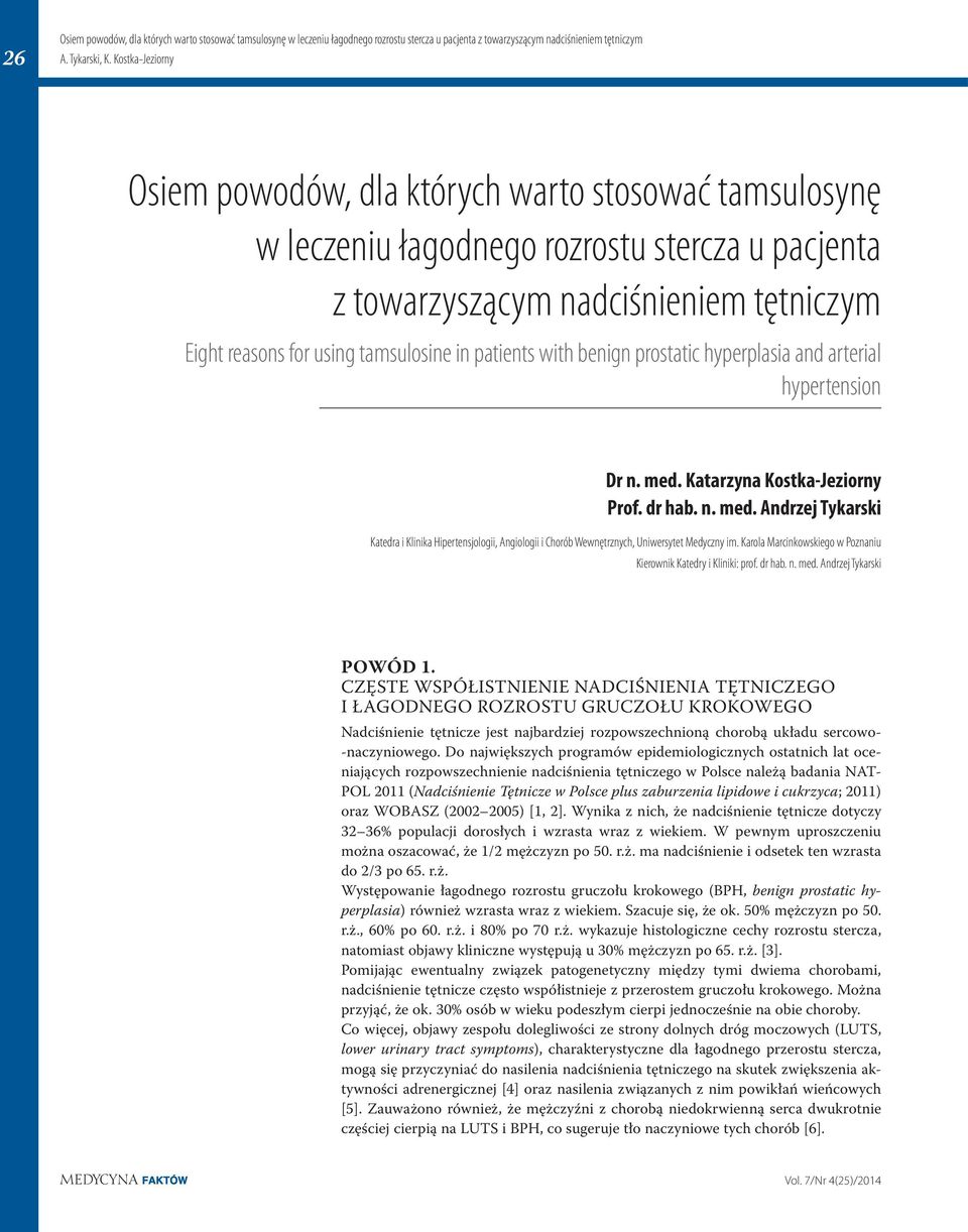 n. med. Katarzyna Kostka-Jeziorny Prof. dr hab. n. med. Andrzej Tykarski Katedra i Klinika Hipertensjologii, Angiologii i Chorób Wewnętrznych, Uniwersytet Medyczny im.