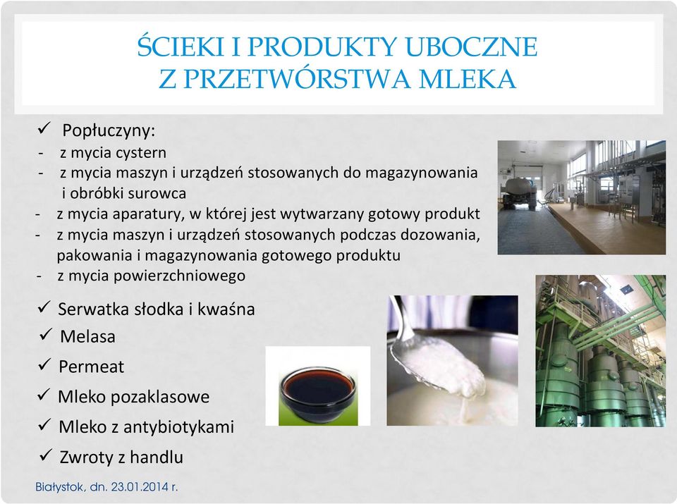 z mycia maszyn i urządzeń stosowanych podczas dozowania, pakowania i magazynowania gotowego produktu - z