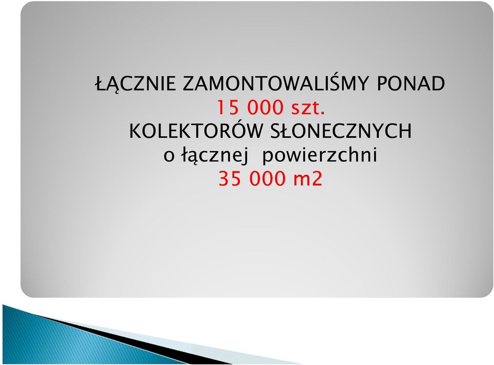 KOLEKTORÓW SŁONECZNYCH