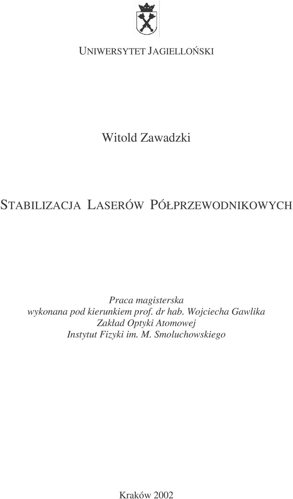 pod kierunkiem prof. dr hab.