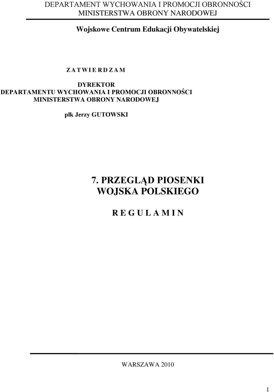 PROMOCJI OBRONNOŚCI MINISTERSTWA OBRONY NARODOWEJ płk Jerzy