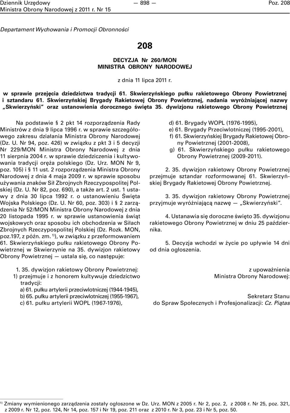 Skwierzyńskiej Brygady Rakietowej Obrony Powietrznej, nadania wyróżniającej nazwy Skwierzyński oraz ustanowienia dorocznego święta 35.