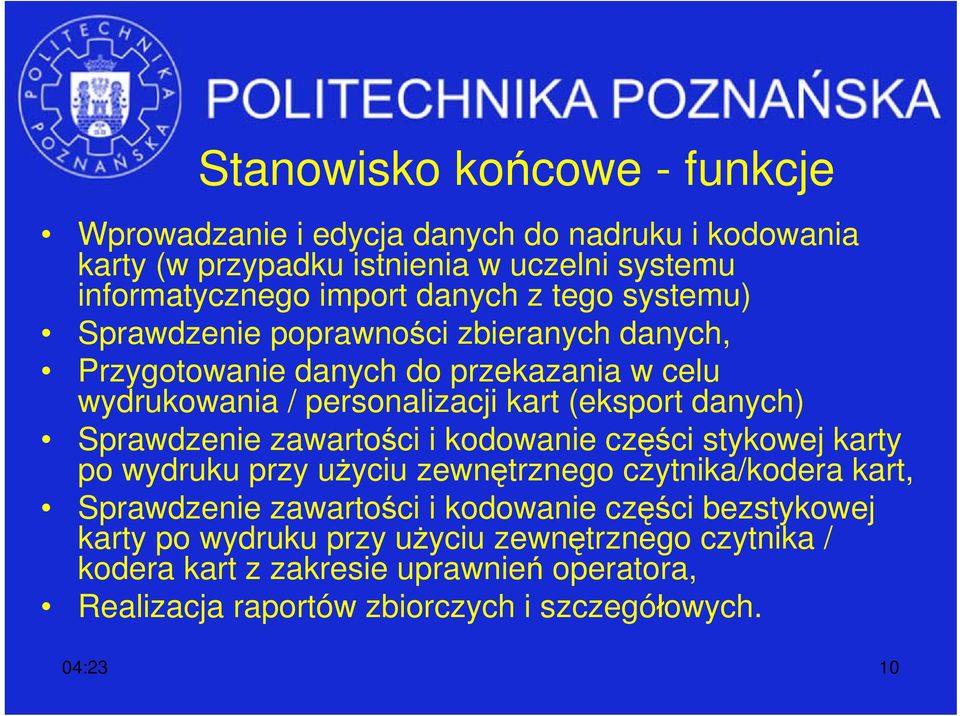 Sprawdzenie zawartości i kodowanie części stykowej karty po wydruku przy użyciu zewnętrznego czytnika/kodera kart, Sprawdzenie zawartości i kodowanie części