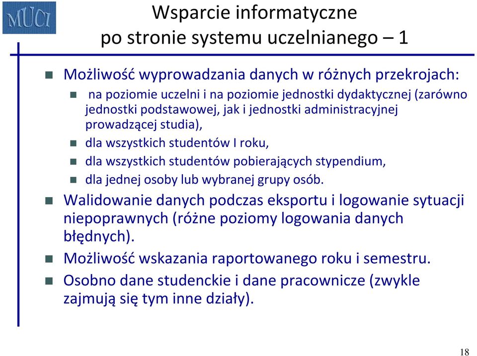 pobierających stypendium, dla jednej osoby lub wybranej grupy osób.