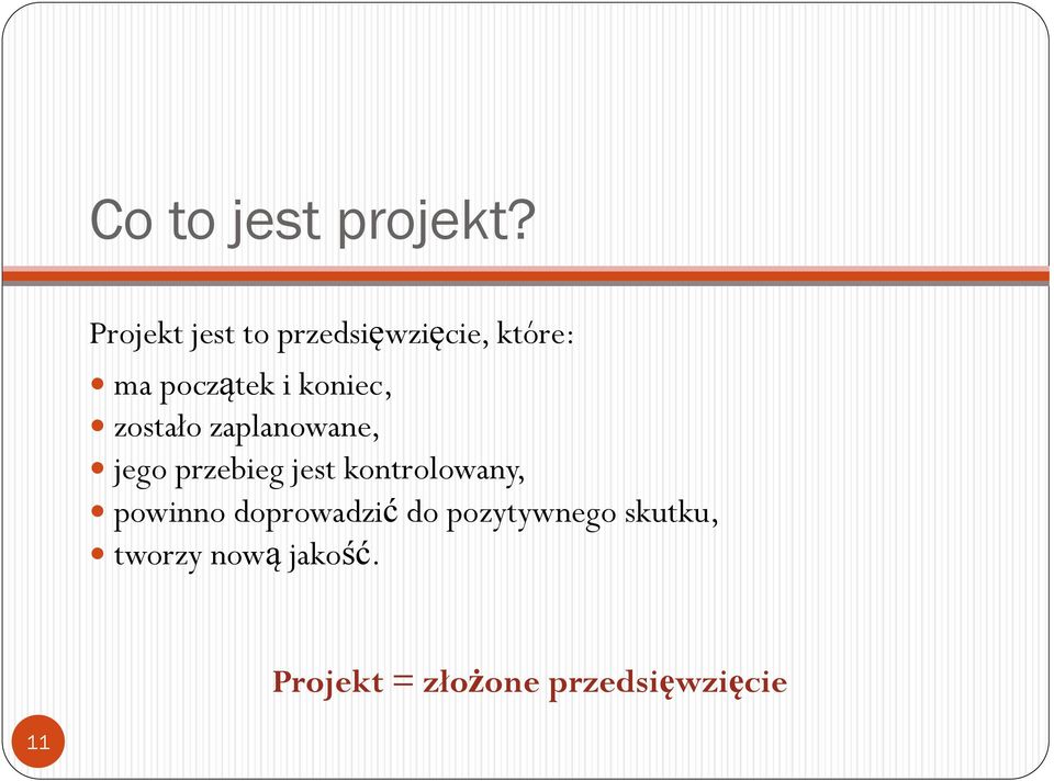 koniec, zostało zaplanowane, jego przebieg jest