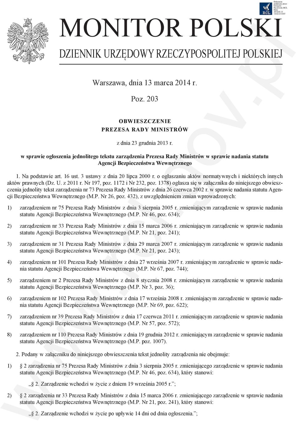 o ogłaszaniu aktów normatywnych i niektórych innych aktów prawnych (Dz. U. z 2011 r. Nr 197, poz. 1172 i Nr 232, poz.