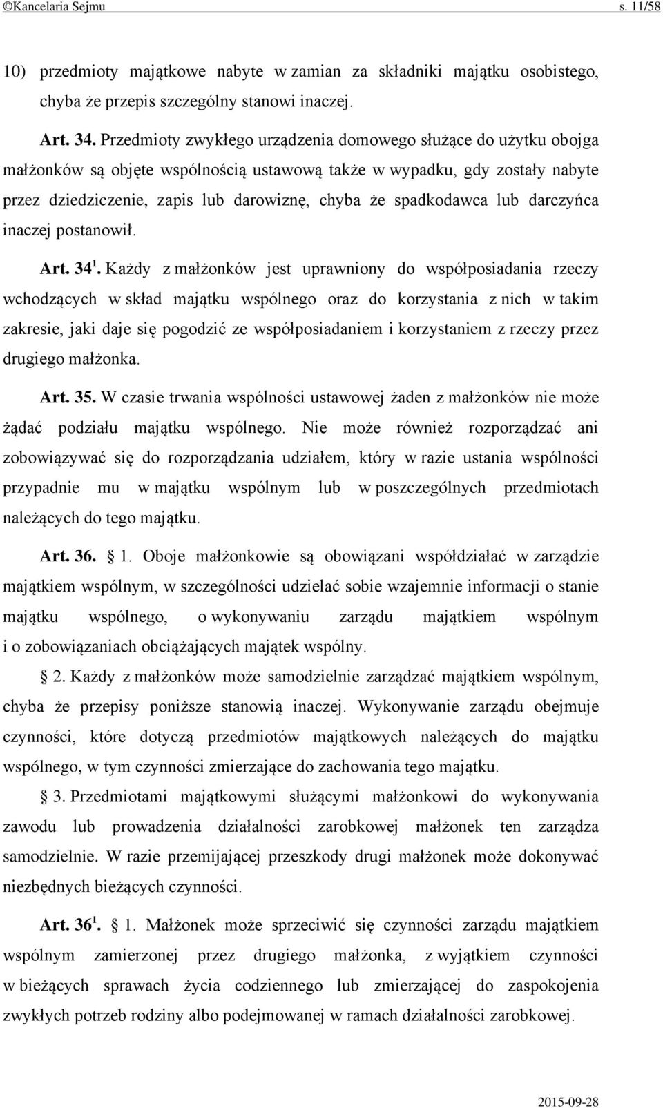 spadkodawca lub darczyńca inaczej postanowił. Art. 34 1.