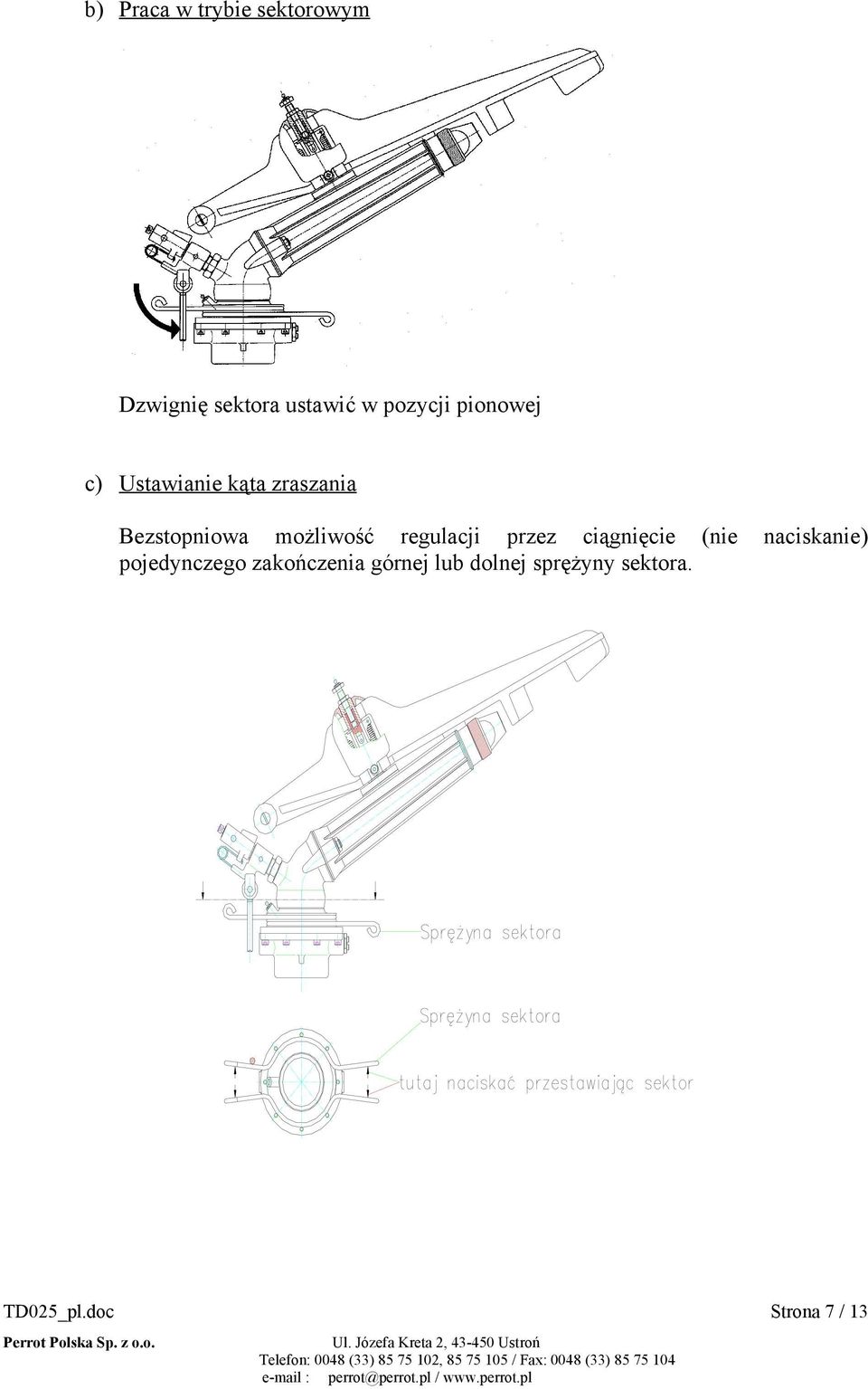 regulacji przez ciągnięcie (nie naciskanie) pojedynczego