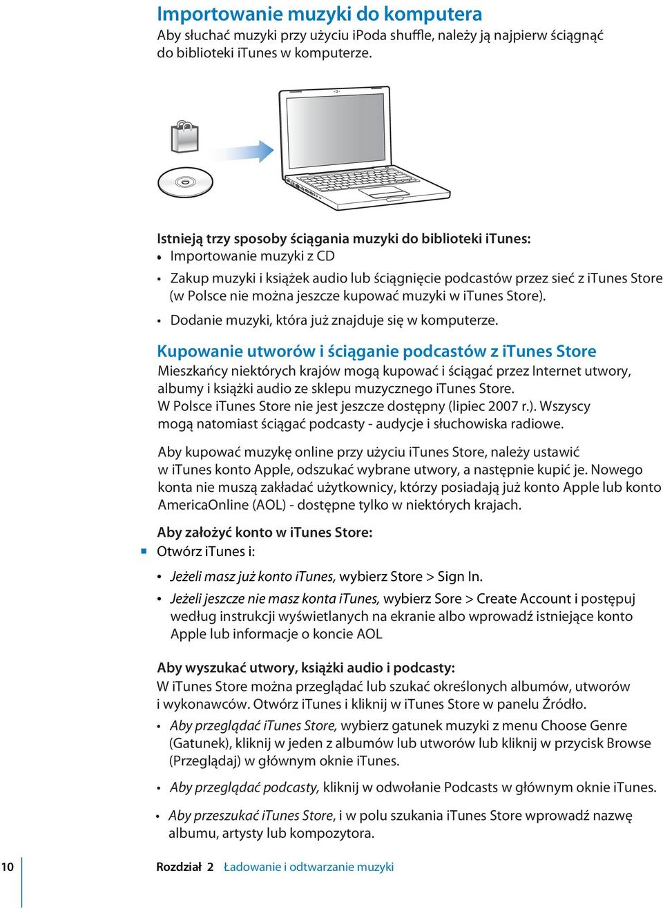 kupować muzyki w itunes Store). Dodanie muzyki, która już znajduje się w komputerze.