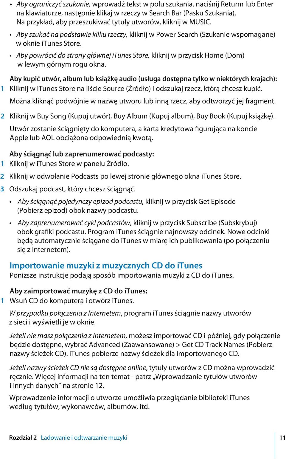 1 Aby ograniczyć szukanie, wprowadź tekst w polu szukania. naciśnij Returm lub Enter na klawiaturze, następnie klikaj w rzeczy w Search Bar (Pasku Szukania).