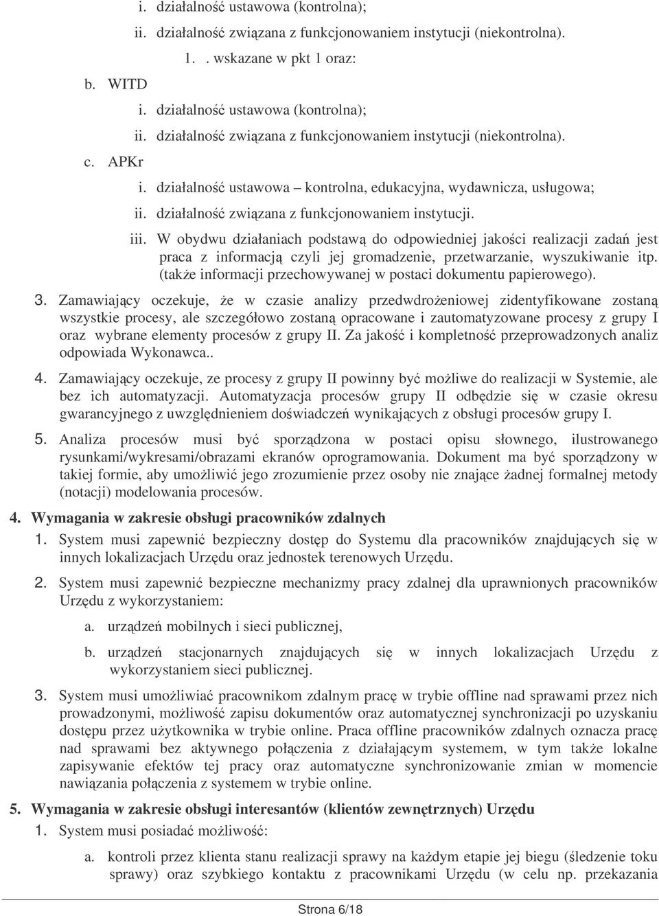 (take informacji przechowywanej w postaci dokumentu papierowego). 3.