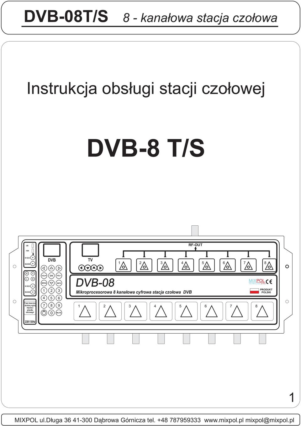 kanałowa cyfrowa stacja czołowa DVB MIXPOL TECHNOLOGIE JUTRA PRODUKT POLSKI Przed