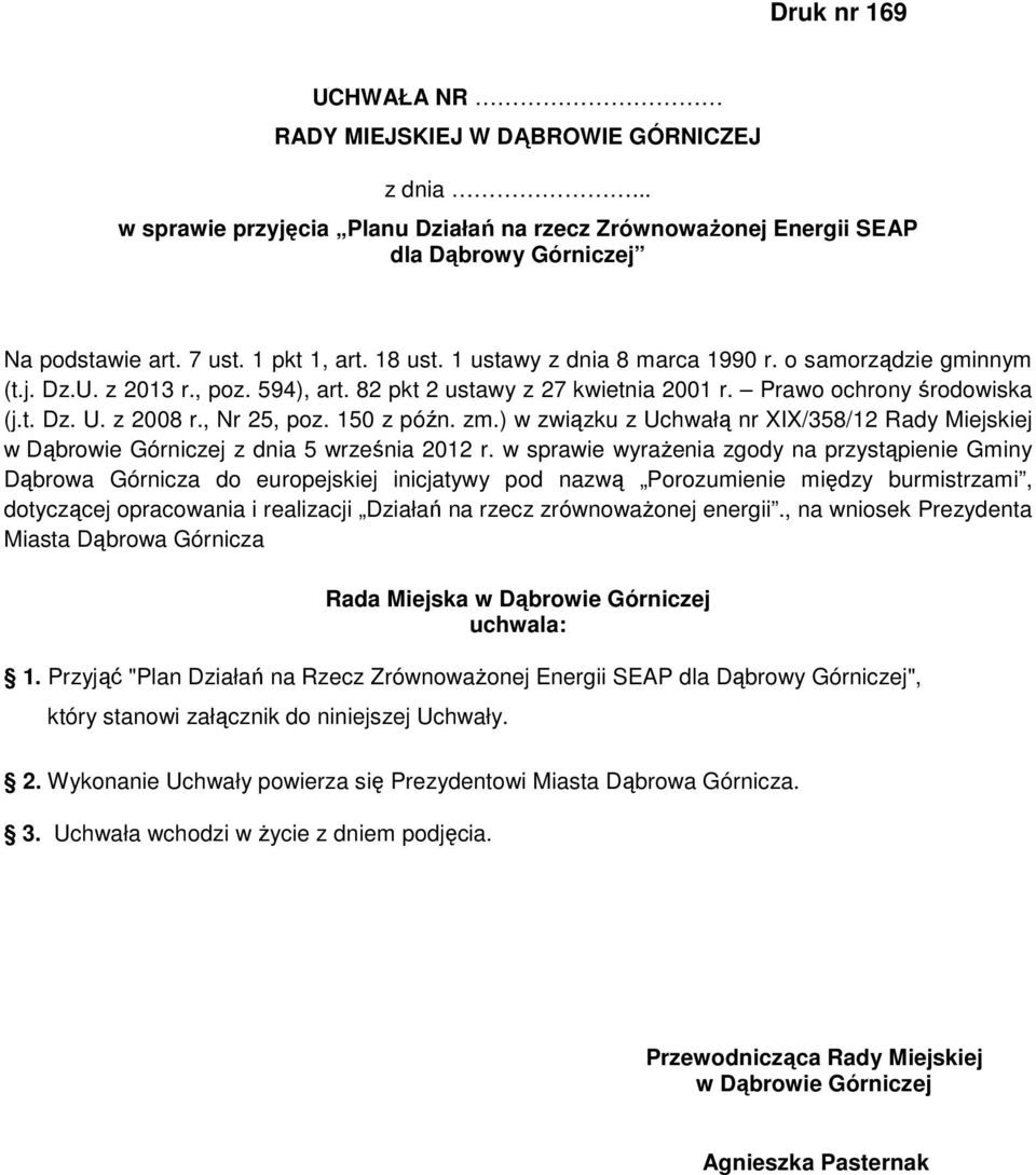 150 z późn. zm.) w związku z Uchwałą nr XIX/358/12 Rady Miejskiej w Dąbrowie Górniczej z dnia 5 września 2012 r.