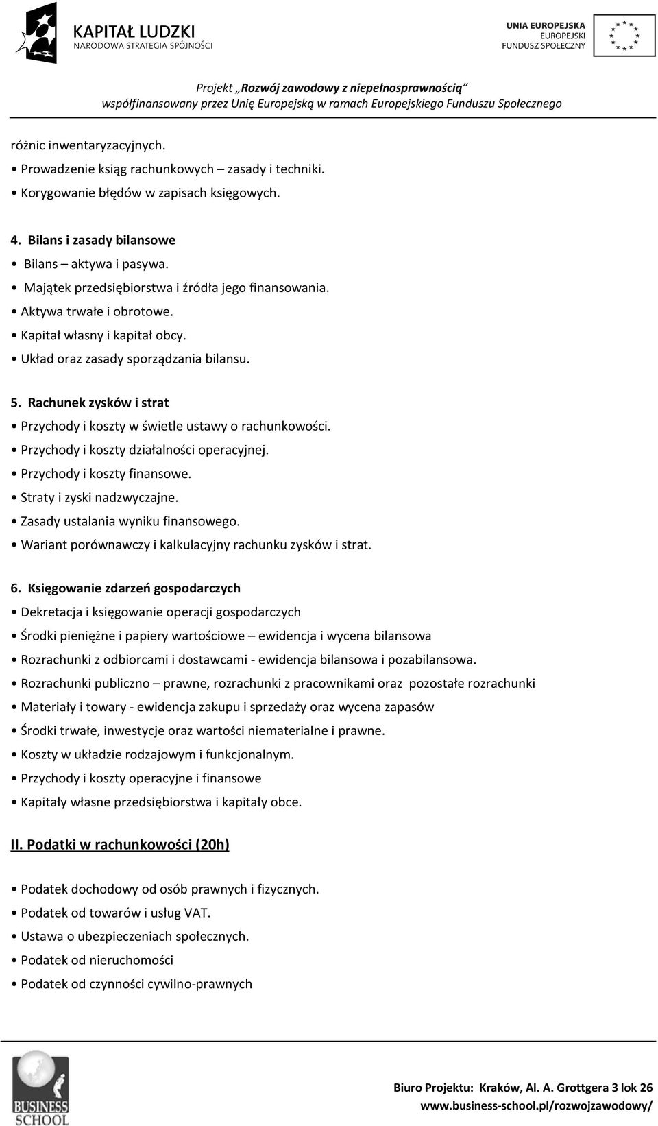 Rachunek zysków i strat Przychody i koszty w świetle ustawy o rachunkowości. Przychody i koszty działalności operacyjnej. Przychody i koszty finansowe. Straty i zyski nadzwyczajne.