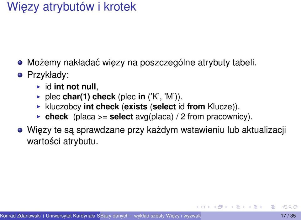 kluczobcy int check (exists (select id from Klucze)).