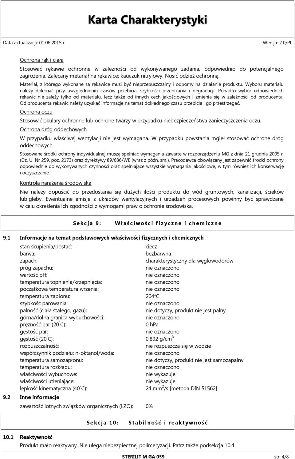 Wyboru materiału należy dokonać przy uwzględnieniu czasów przebicia, szybkości przenikania i degradacji.
