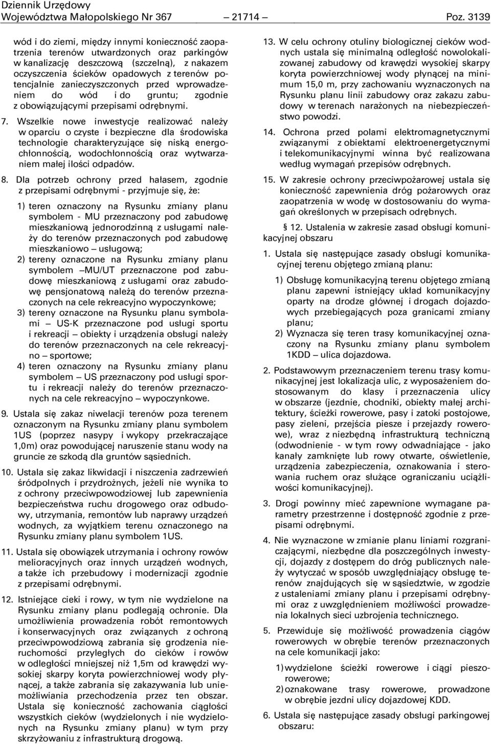 zanieczyszczonych przed wprowadzeniem do wód i do gruntu; zgodnie z obowiązującymi przepisami odrębnymi. 7.