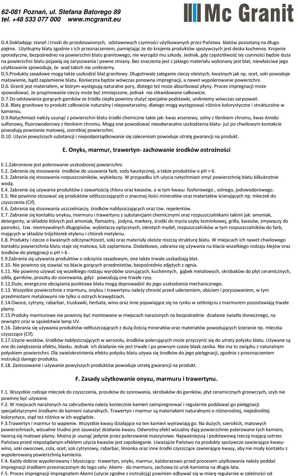 Krojenie sporadyczne, bezpośrednio na powierzchni blatu granitowego, nie wyrządzi mu szkody.