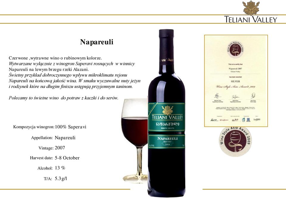 Świetny przykład dobroczynnego wpływu mikroklimatu rejonu Napareuli na końcową jakość wina.