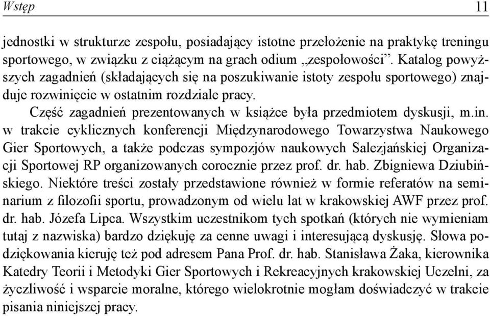 Część zagadnień prezentowanych w książce była przedmiotem dyskusji, m.in.