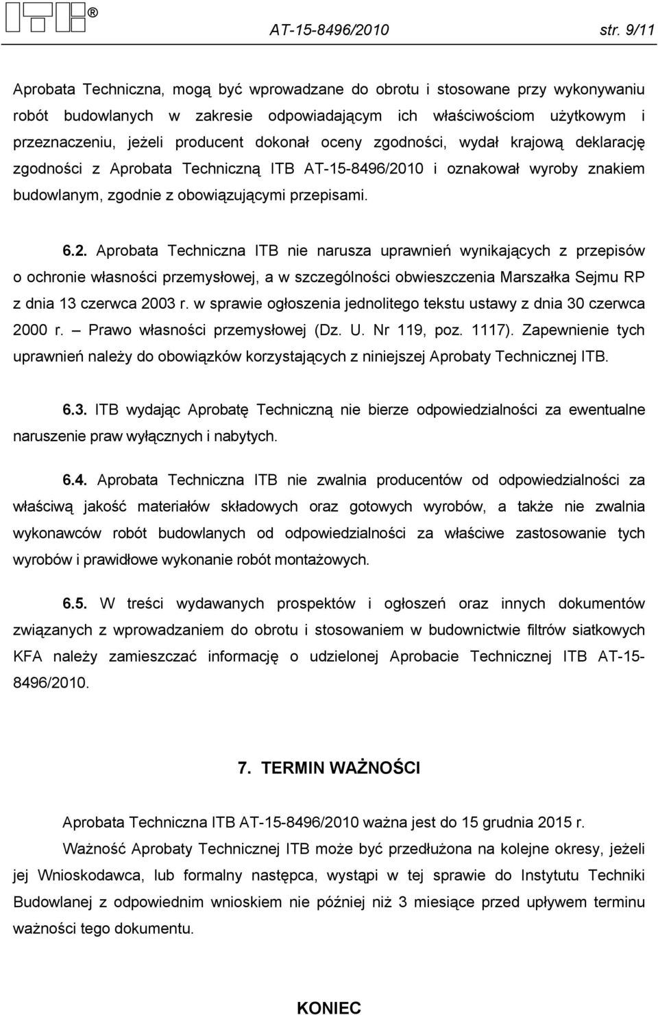 oceny zgodności, wydał krajową deklarację zgodności z Aprobata Techniczną ITB AT-15-8496/20