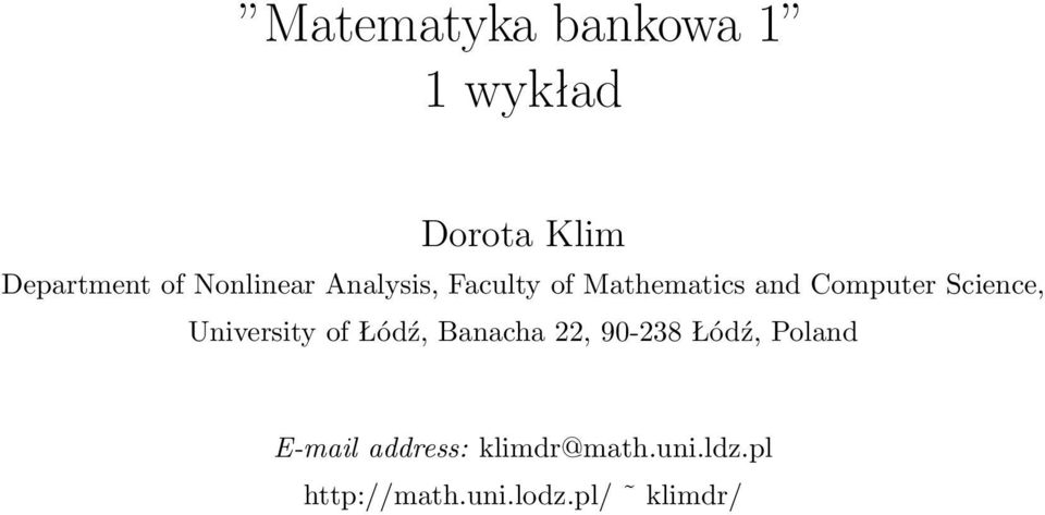 Science, University of Łódź, Banacha 22, 90-238 Łódź, Poland