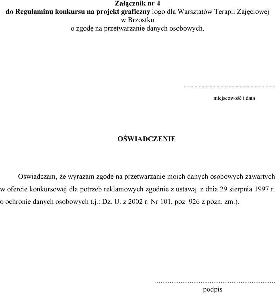 OŚWIADCZENIE Oświadczam, że wyrażam zgodę na przetwarzanie moich danych osobowych zawartych w ofercie