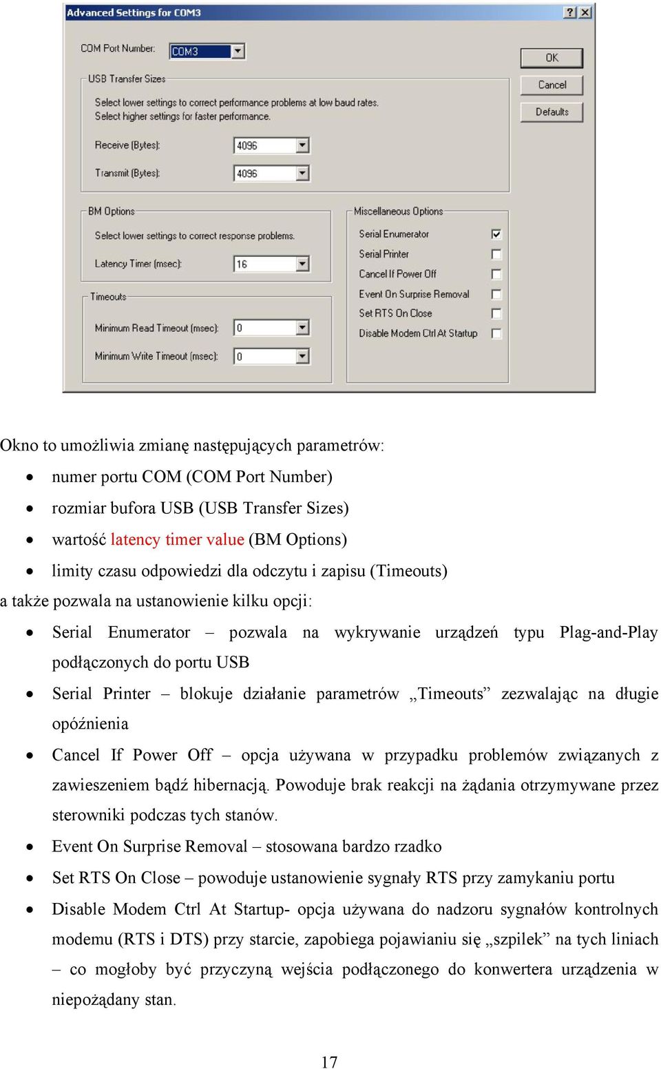 parametrów Timeouts zezwalając na długie opóźnienia Cancel If Power Off opcja używana w przypadku problemów związanych z zawieszeniem bądź hibernacją.