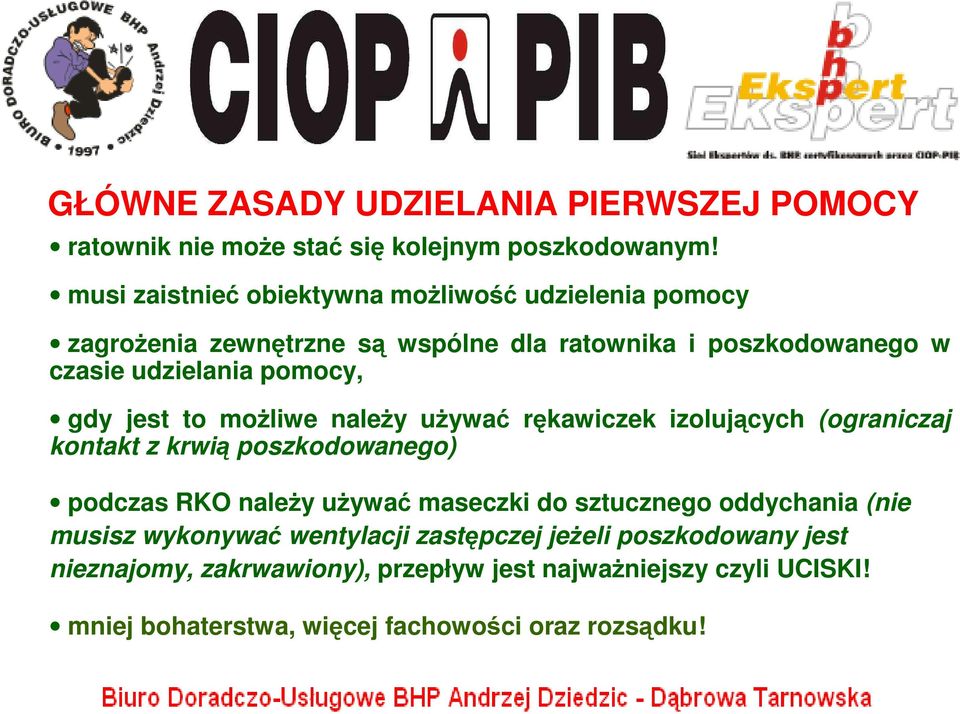 gdy jest to moŝliwe naleŝy uŝywać rękawiczek izolujących (ograniczaj kontakt z krwią poszkodowanego) podczas RKO naleŝy uŝywać maseczki do