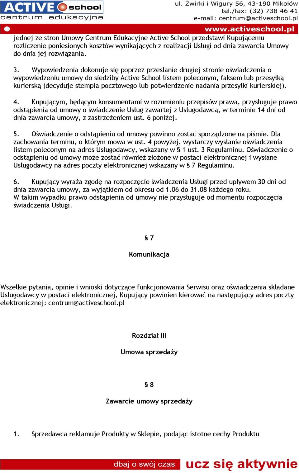 pocztowego lub potwierdzenie nadania przesyłki kurierskiej). 4.