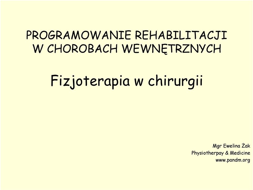 Fizjoterapia w chirurgii Mgr