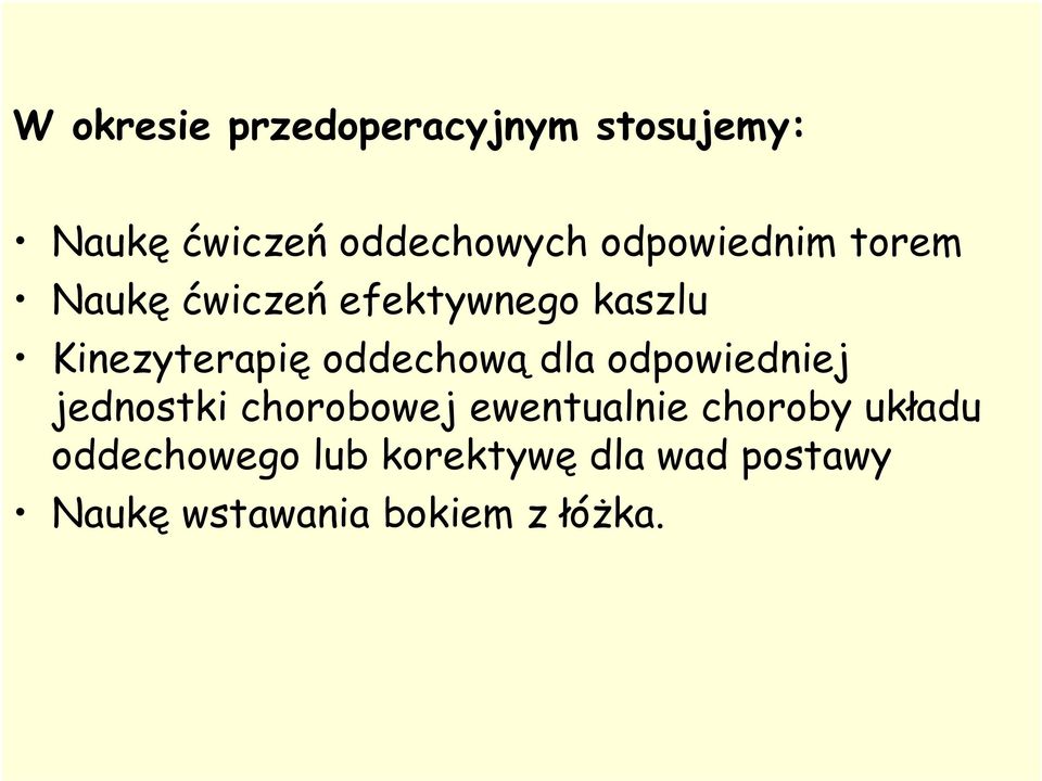 oddechową dla odpowiedniej jednostki chorobowej ewentualnie choroby