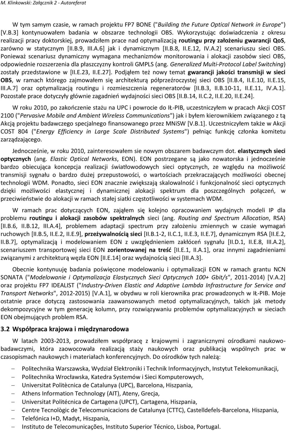 6] jak i dynamicznym [II.B.8, II.E.12, IV.A.2] scenariuszu sieci OBS.