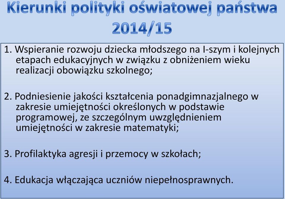 Podniesienie jakości kształcenia ponadgimnazjalnego w zakresie umiejętności określonych w podstawie