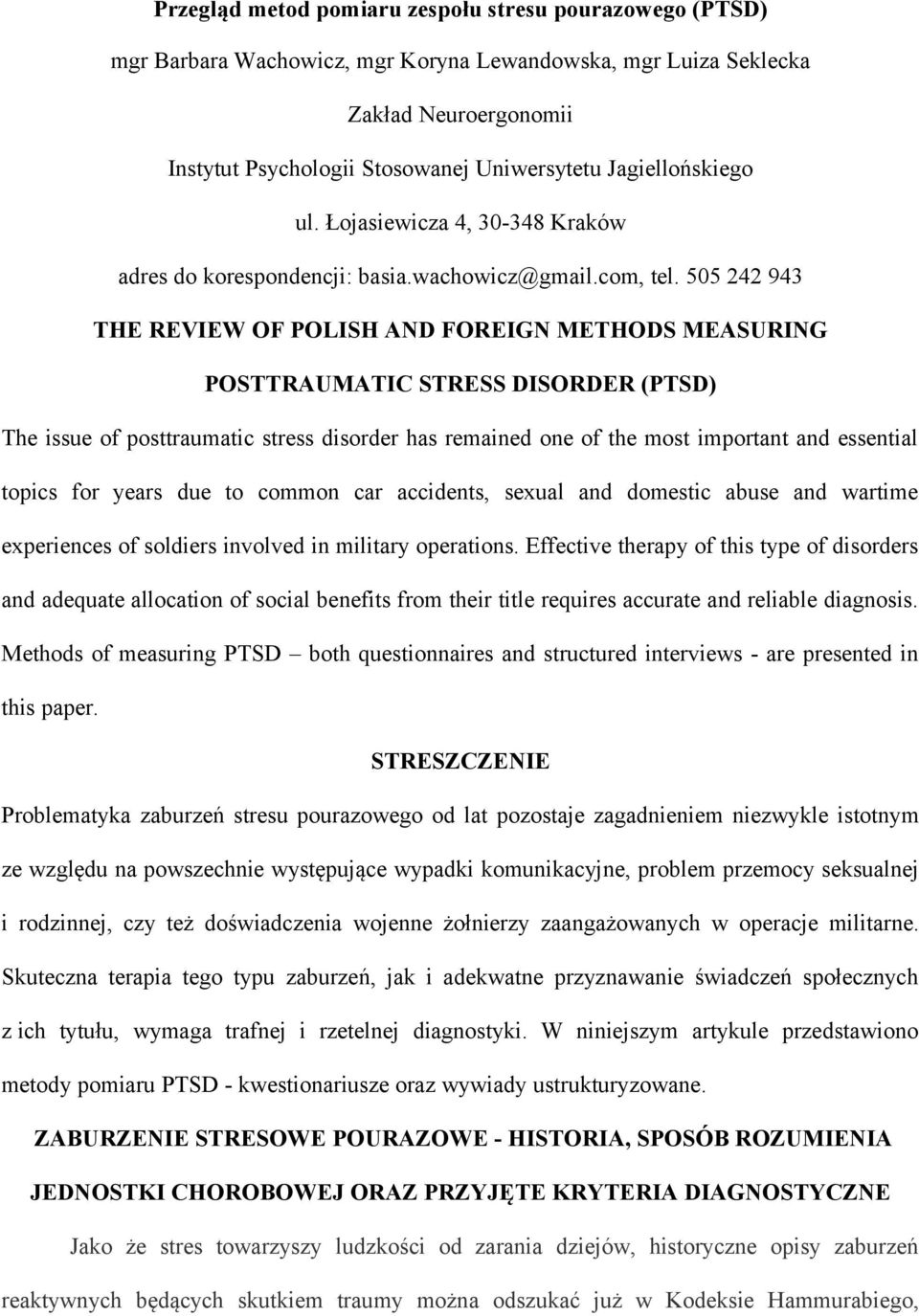 505 242 943 THE REVIEW OF POLISH AND FOREIGN METHODS MEASURING POSTTRAUMATIC STRESS DISORDER (PTSD) The issue of posttraumatic stress disorder has remained one of the most important and essential