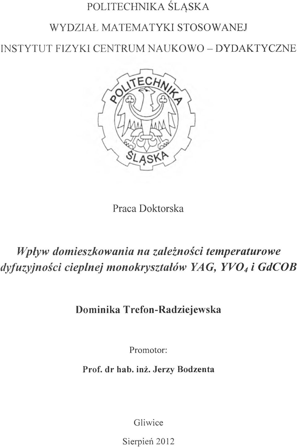temperaturowe dyfuzyjności cieplnej monokryształów YAG, Y V 04 i GdCOB